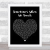 Dan Hill Sometimes When We Touch Black Heart Song Lyric Music Wall Art Print