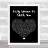 Hootie & The Blowfish Only Wanna Be With You Black Heart Song Lyric Print