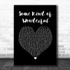 Grand Funk Railroad Some Kind of Wonderful Black Heart Song Lyric Print