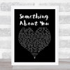 Bad Company Something About You Black Heart Song Lyric Print