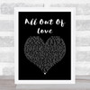 Air Supply All Out Of Love Black Heart Song Lyric Print