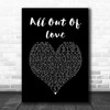 Air Supply All Out Of Love Black Heart Song Lyric Print