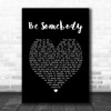 Kings Of Leon Be Somebody Black Heart Song Lyric Music Wall Art Print