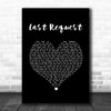 Paolo Nutini Last Request Black Heart Song Lyric Print