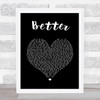 Khalid Better Black Heart Song Lyric Print