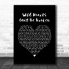 Pink Wild Black Hearts Can't Be Broken Black Heart Song Lyric Music Wall Art Print