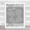 Mumford & Sons Picture You Burlap & Lace Grey Song Lyric Quote Print