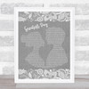 Take That Greatest Day Burlap & Lace Grey Song Lyric Quote Print