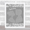 The Fureys Steal away Burlap & Lace Grey Song Lyric Quote Print