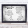 Dan Hill Sometimes When We Touch Man Lady Couple Grey Song Lyric Quote Print