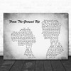 Dan + Shay From The Ground Up Man Lady Couple Grey Song Lyric Quote Print