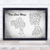 Buddy Holly True Love Ways Man Lady Couple Grey Song Lyric Quote Print