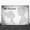 Evanescence My Immortal Man Lady Couple Grey Song Lyric Quote Print