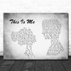 The Greatest Showman This Is Me Man Lady Couple Grey Song Lyric Quote Print