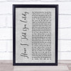 Rod Stewart Have I Told You Lately Rustic Script Grey Song Lyric Quote Print