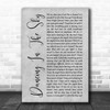 Dani And Lizzy Dancing In The Sky Rustic Script Grey Song Lyric Quote Print