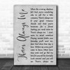 Elvis Presley There's Always Me Rustic Script Grey Song Lyric Quote Print