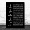 Whitney Houston My Love Is Your Love Black Script Song Lyric Music Wall Art Print