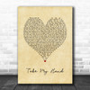 Picture This Take My Hand Vintage Heart Song Lyric Print