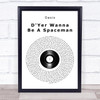 Oasis D'Yer Wanna Be A Spaceman Vinyl Record Song Lyric Print