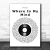 Pixies Where Is My Mind Vinyl Record Song Lyric Print