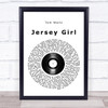 Tom Waits Jersey Girl Vinyl Record Song Lyric Print