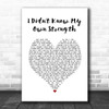 Whitney Houston I Didn't Know My Own Strength White Heart Song Lyric Print