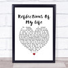 The Marmalade Reflections Of My Life White Heart Song Lyric Print