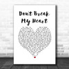 UB40 Don't Break My Heart White Heart Song Lyric Print