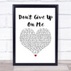 Andy Grammer Don't Give Up On Me White Heart Song Lyric Print