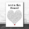 Big & Rich Lost In This Moment White Heart Song Lyric Print