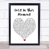 Big & Rich Lost In This Moment White Heart Song Lyric Print
