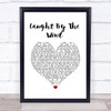 Stereophonics Caught By The Wind White Heart Song Lyric Print