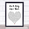 Elbow On A Day Like This White Heart Song Lyric Print