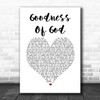 Jenn Johnson Goodness Of God White Heart Song Lyric Print
