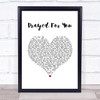 Matt Stell Prayed For You White Heart Song Lyric Print