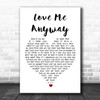 Pink Love Me Anyway White Heart Song Lyric Print