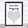 Pink Love Me Anyway White Heart Song Lyric Print