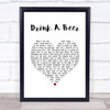 Luke Bryan Drink A Beer White Heart Song Lyric Print