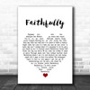 Journey Faithfully White Heart Song Lyric Print