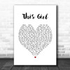 Kungs vs Cookin' on 3 Burners This Girl White Heart Song Lyric Print