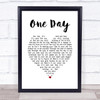 Kodaline One Day White Heart Song Lyric Print