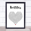 Khalid Better White Heart Song Lyric Print