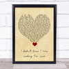 Everything But The Girl I Didn't Know I Was Looking For Love Vintage Heart Song Lyric Quote Music Print