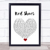 Elvis Costello (The Angels Wanna Wear My) Red Shoes White Heart Song Lyric Quote Music Print