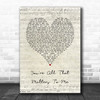 Curtis Stigers You're All That Matters To Me Script Heart Song Lyric Quote Music Print