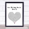 Rihanna ft. Eminem Love The Way You Lie (Part 2) White Heart Song Lyric Quote Music Print