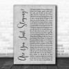 Sheridan Smith Are You Just Sleeping Grey Rustic Script Song Lyric Quote Music Print