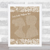 Barry Manilow Can't Smile Without You Burlap & Lace Song Lyric Music Wall Art Print