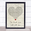 Queen Too Much Love Will Kill You Script Heart Song Lyric Quote Music Print